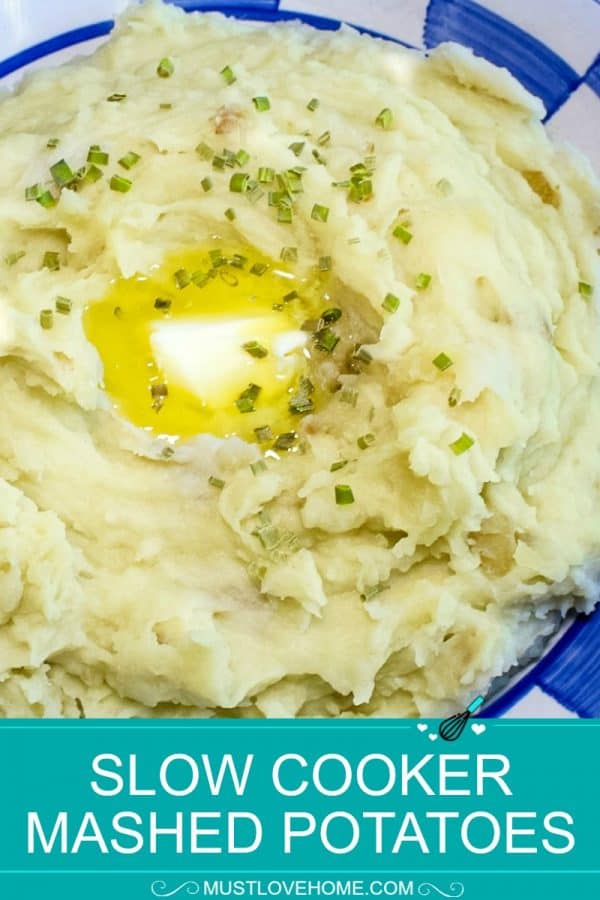 Slow Cooker Mashed Potatoes – Must Love Home