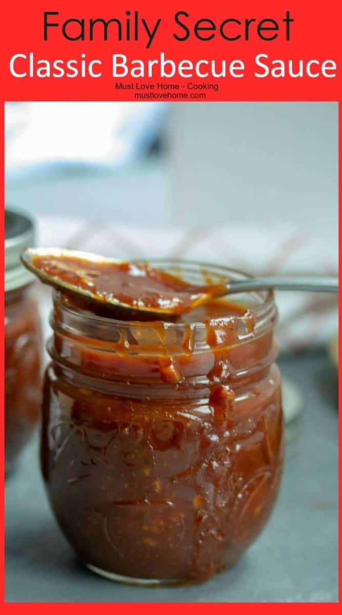 Family Recipe Classic Barbecue Sauce – Must Love Home