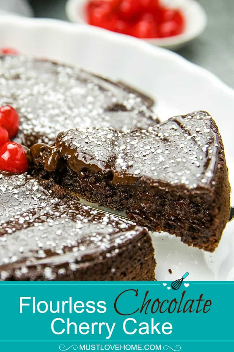 Flourless Chocolate Cake with Dried Cherries – Must Love Home