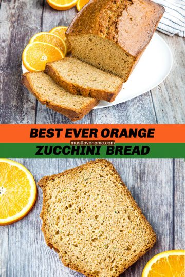 Best Ever Orange Zucchini Bread – Must Love Home